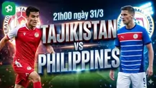 Nhận định bóng đá Tajikistan vs Philippines, 21h00 ngày 31/3