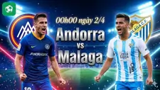 Nhận định bóng đá Andorra vs Malaga 00h00 ngày 2/4