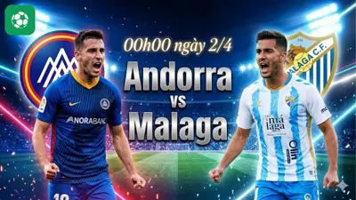 Nhận định bóng đá Andorra vs Malaga 00h00 ngày 2/4