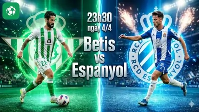 Nhận định bóng đá Betis vs Espanyol, 23h30 ngày 4/4