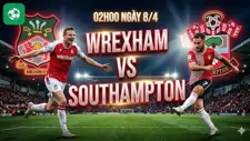 Nhận định bóng đá Wrexham vs Southampton, 02h00 ngày 8/4