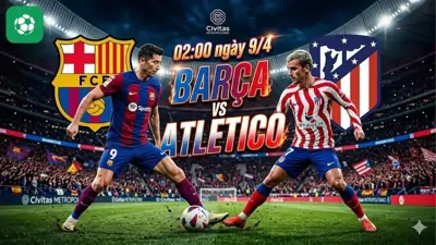 Nhận định bóng đá Barca vs Atletico, 02h00 ngày 9/4