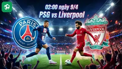 Nhận định bóng đá PSG vs Liverpool, 02h00 ngày 9/4