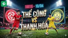 Nhận định bóng đá Thể Công vs Thanh Hóa, 19h15 ngày 10/4