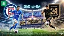 Nhận định bóng đá Cruz Azul vs Los Angeles FC, 08h00 ngày 15/4