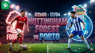 Nhận định bóng đá Nottingham vs Porto,  02h00 ngày 17/4