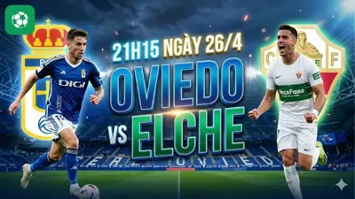 Nhận định bóng đá Oviedo vs Elche, 21h15 ngày 26/4