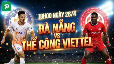 Nhận định bóng đá Đà Nẵng vs Thể Công Viettel, 18h00 ngày 26/4