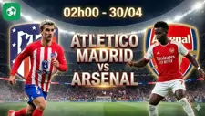Nhận định bóng đá Atletico Madrid vs Arsenal, 02h00 ngày 30/4 đại chiến cân não