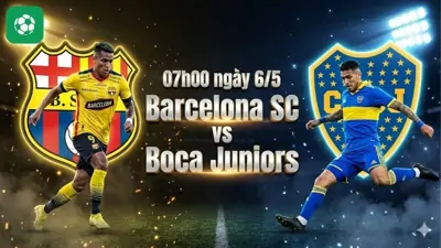 Nhận định bóng đá Barcelona SC vs Boca Juniors, 07h00 ngày 6/5