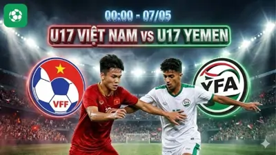 Nhận định bóng đá U17 Việt Nam vs U17 Yemen, 0h00 ngày 7/5 