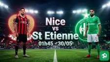 Nhận định bóng đá Nice vs St Etienne, 01h45 30/5 