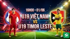 Nhận định bóng đá U19 Việt Nam vs U19 Timor Leste, 16h00 ngày 1/6